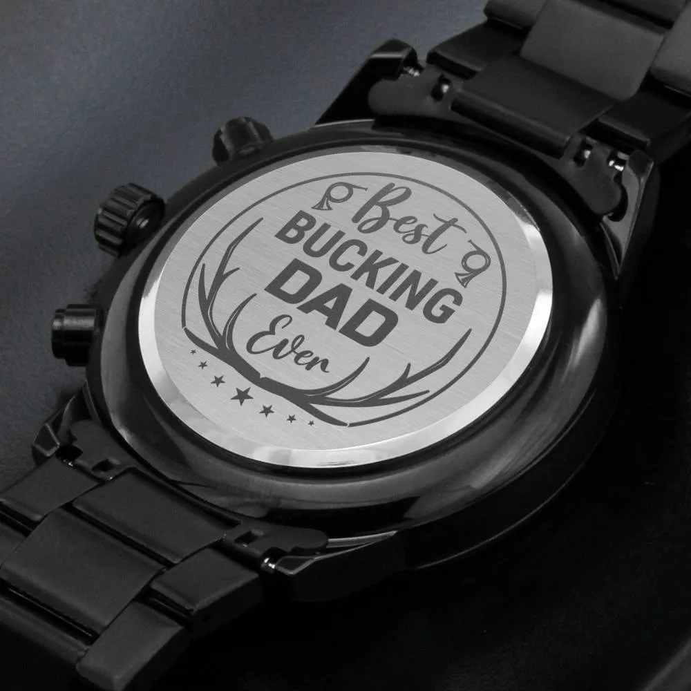 Best Bucking Dad Engraved Design Black Chronograph Watch For Dad