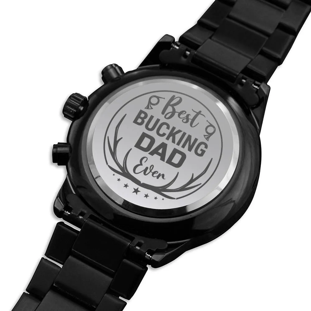 Best Bucking Dad Engraved Design Black Chronograph Watch For Dad