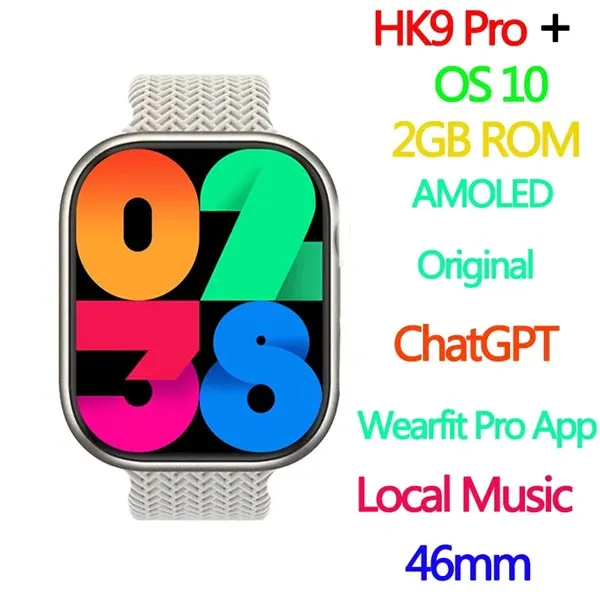 HK9 Pro  Series 9 With Chat GPT size: 2.02-inch AMOLED screen 2GB of internal storage capacity.